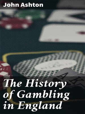 cover image of The History of Gambling in England